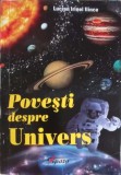 Povesti despre Univers - Lucian Irinel Ilinca, Editura Tiparg, 2017, Carte Stiinta, Geografie, Limba Romana, 160 pagini