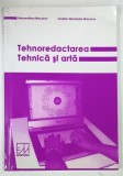 TEHNOREDACTAREA TEHNICA SI ARTA de ALEXANDRINA MACAROV si LAVINIA ALEXANDRA MACAROV , 2011