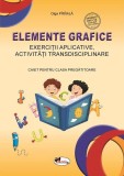 Elemente grafice. Caiet pentru clasa pregătitoare - Paperback - Olga P&icirc;r&icirc;ială - Aramis
