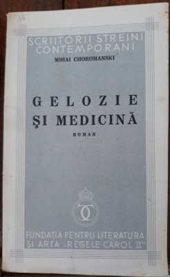 CHOROMANSKI - GELOZIE SI MEDICINA (FUNDATIA REGALA CAROL II) foto