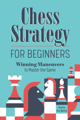 Chess Strategy for Beginners: Winning Maneuvers to Master the Game foto