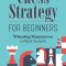 Chess Strategy for Beginners: Winning Maneuvers to Master the Game