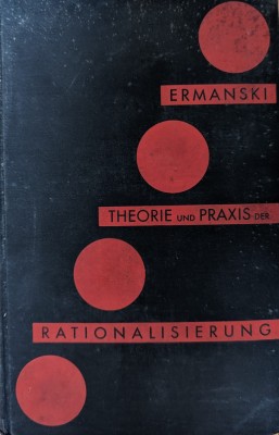 Theorie Und Praxis Der Rationalisierung - J. Ermanski , Y109 foto