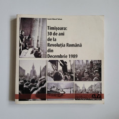 Marcel Tolcea, Timisoara: 30 de ani de la Revolutia Romana din Decembrie 1989