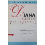 DIANA FARMECUL DIVERSIUNII-CALIN CERNAIANU-218858