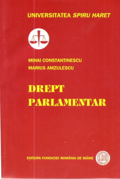 DREPT PARLAMENTAR - MIHAI CONSTANTINESCU