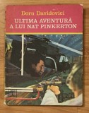 Ultima aventura a lui Nat Pinkerton de Doru Davidovici. Colectia Clepsidra