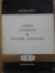 LIMBAJ COTIDIAN SI ROSTIRE LITERARA-VICTOR IANCU foto