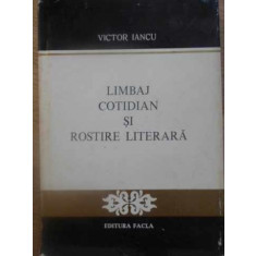 LIMBAJ COTIDIAN SI ROSTIRE LITERARA-VICTOR IANCU