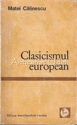 Clasicismul European - Matei Calinescu foto