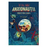 Anxionautii. Pierduti prin Cosmos - Iv Cel Naiv