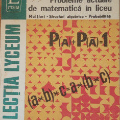 PROBLEME ACTUALE DE MATEMATICA IN LICEU - E. GEORGESCU BUZAU, I. DRAGHICESCU