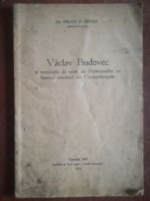 Vaclav Budovec si incercarile de unire ale Protestantilor cu biserica ortodoxa din Constantinopole- Milan P. Sesan foto