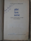 PILOT FARA NOROC. AMINTIRI DINTR-UN JURNAL DE ZBOR. SCHITE UMORISTICE-CONSTANTIN ARGESANU