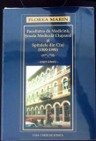 FACULTATEA DE MEDICINA, SCOALA MEDICALA CLUJEANA SI SPITALELE DIN CLUJ (1500-1990)-FLOREA MARIN-261886
