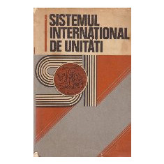 Sistemul International de Unitati (SI)