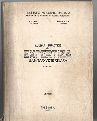 Lucrari practice de expertiza sanitar-veterinara - uz intern, Pambucol Zoe, 1975 foto