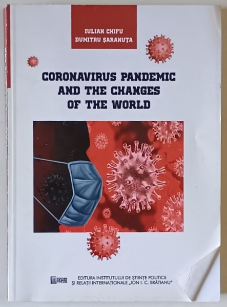 CORONAVIRUS PANDEMIC AND THE CHANGES OF THE WORLD by IULIAN GHIFU and DUMITRU SARANUTA , 2020