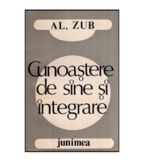 Alexandru Zub - Cunoastere de sine si integrare - 116970