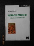 GERHARD E. LENSKI - PUTERE SI PRIVILEGII. O TEORIE A STRATIFICARII SOCIALE