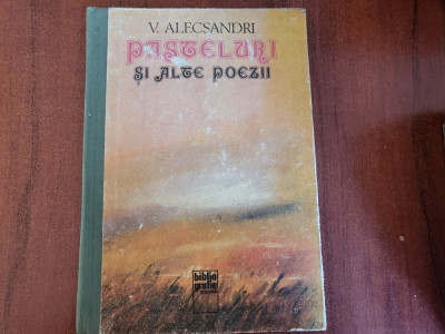 Pasteluri si alte poezii de Vasile Alecsandri foto