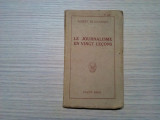 LE JOURNALISME EN VINGT LECONS - Robert de Jouvenel - Payot, 1920, 110 p., Alta editura