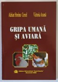 GRIPA UMANA SI AVIARA de ADRIAN STREINU CERCEL si VICTORIA ARAMA , 2006