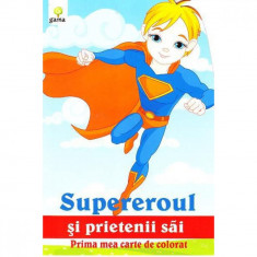 Super eroul si prietenii sai - Carte de colorat