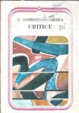 Critice Studii si Articole C. Dobrogeanu Gherea Editura Minerva 1983 Literatura Romana Clasica Eseistica Carte Veche