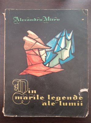 DIN MARILE LEGENDE ALE LUMII - Alexandru Mitru (Volumul II) foto