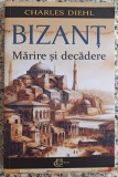 Bizant, marire si decadere - Charles Diehl