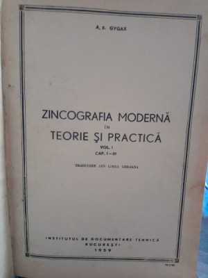 Zincografia moderna in teorie si practica - A.F. Gygax Vol.I cap. I-III foto