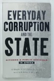 EVERYDAY CORRUPTION AND THE STATE , CITIZENS and PUBLIC OFFICIALS IN AFRICA by G. BLUNDO and J. -P . OLIVIER de SARDAN , 2006