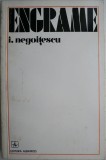 Engrame - I. Negoitescu (Autograf) - Studii Literare, Critica Literara