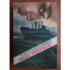 Vicente Blasco Ibanez - Mare Nostrum