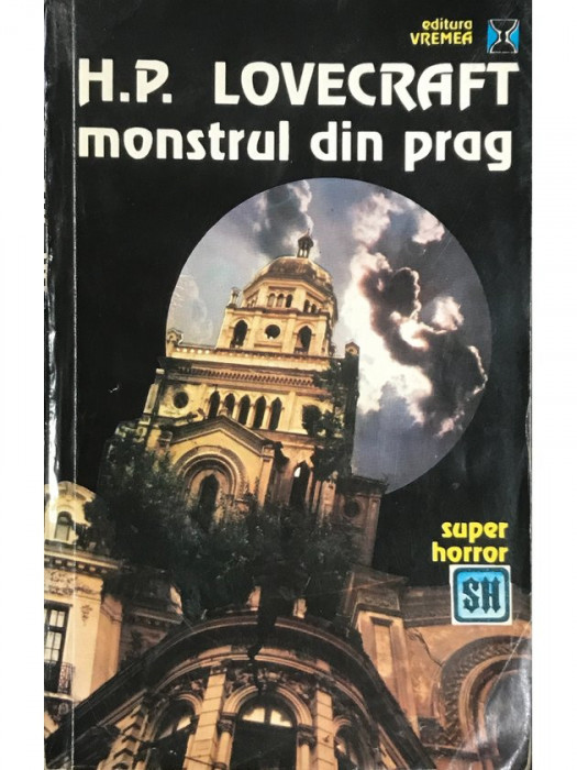 H. P. Lovecraft - Monstrul din prag (editia 1993)