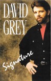 David Grey - Signature , Caseta audio