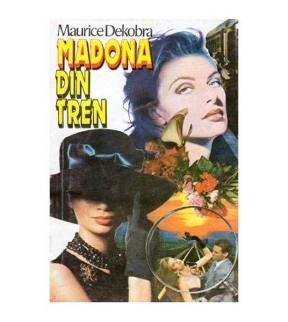 Maurice Dekobra - Madona din tren - 103106