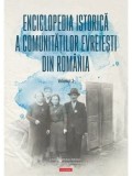 Cumpara ieftin Enciclopedia istorica a comunitatilor evreiesti din Romania. Volumul 2/***