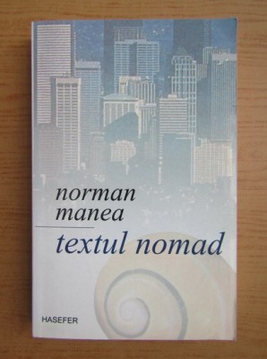 Norman Manea - Textul nomad foto