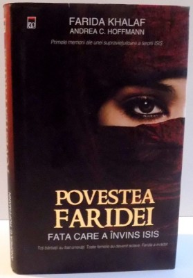 POVESTEA FARIDEI , FATA CARE A INVINS ISIS de FARIDA KHALF SI ANDREEA C. HOFFMANN , 2016 foto