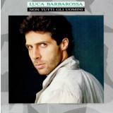 Vinil Luca Barbarossa &lrm;&ndash; Non Tutti Gli Uomini (-VG)