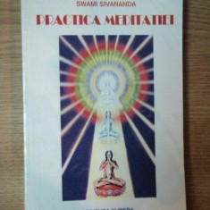 PRACTICA MEDITATIEI de SWAMI SIVANANDA , 1994