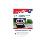 EMT (Emergency Medical Technician) Crash Course with Online Practice Test, 3rd Edition: Get a Passing Score in Less Time