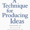 A Technique for Producing Ideas