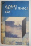 Almanah Stiinta si Tehnica 1984-1990, Nicolae Arsenie, George Arion, Sergiu Goldner, 352 pagini, Casa Scanteii, Agentia Novosti
