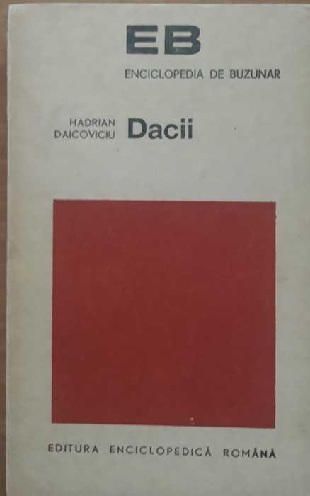 Dacii - Hadrian Daicoviciu (1972)