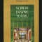 SCRIERI DESPRE TEATRU - TUDOR VIANU - EDITURA EMINESCU