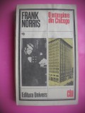 HOPCT O INTIMPLARE DIN CHICAGO/FRANK NORRIS -EDIT UNIVERS 1988 -350 PAG