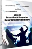 Cumpara ieftin Violența la manifestările sportive - Paperback brosat - Florin Sandu, Tudorel Butoi - Pro Universitaria